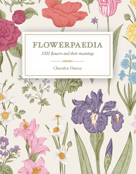 Flowerpaedia: 1,000 Flowers and Their Meanings