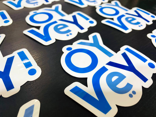 "Oy Vey!" We Exclaim! Vinyl Sticker