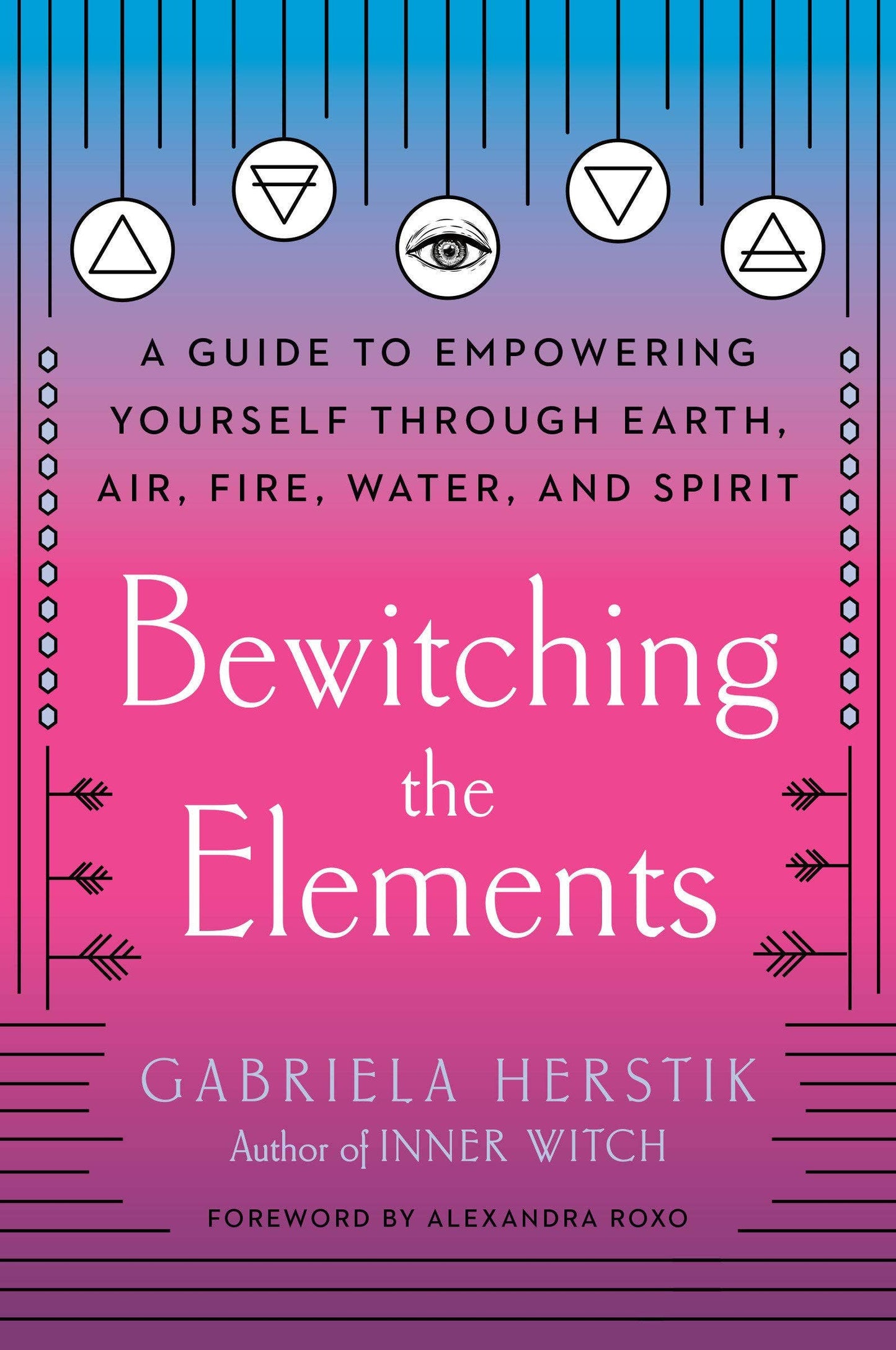 Bewitching the Elements: A Guide to Empowering Yourself
