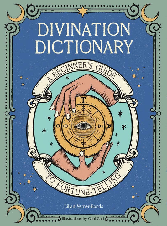 Divination Dictionary: A Beginner's Guide to Fortune-Telling