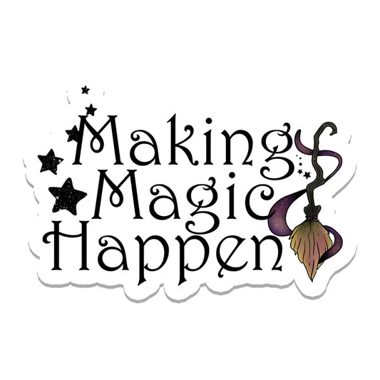 Making Magic Happen Vinyl Sticker - Arcana